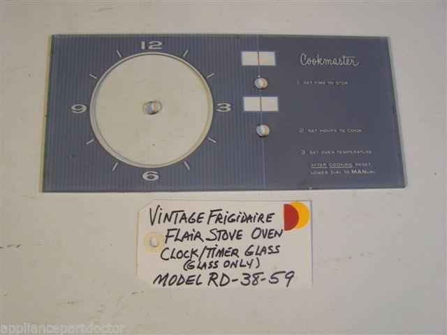 Model RD-38-59 Vintage Frigidaire Flair Stove Oven Clock/Timer Glass Glass Only Model RD-38-59 Vintage Frigidaire Flair Stove Oven Clock/Timer Glass Glass Only